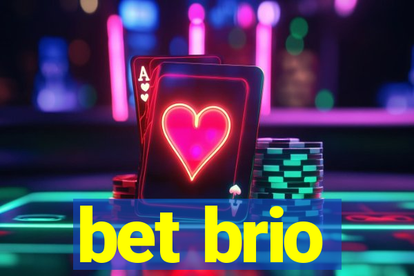 bet brio